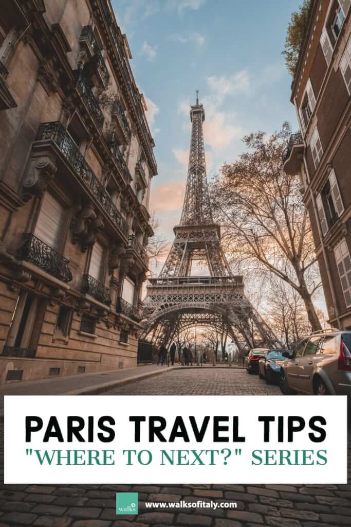 Paris Travel Tips - Where To Next series